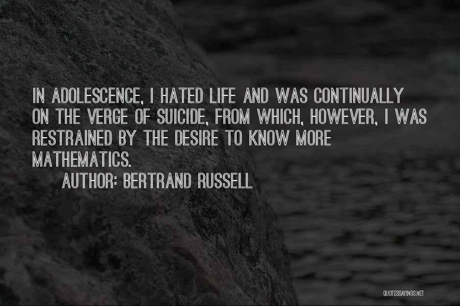 Hated Life Quotes By Bertrand Russell