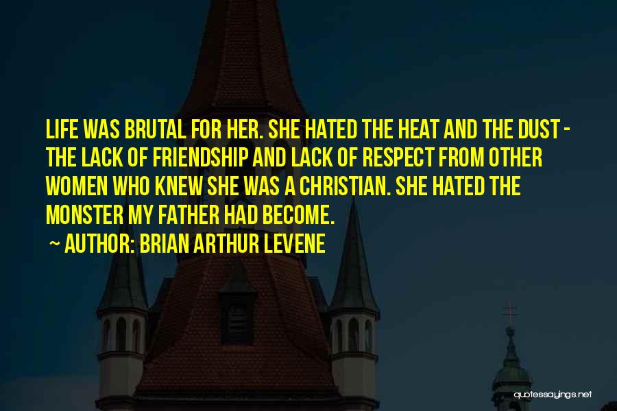 Hated Life Quotes By Brian Arthur Levene