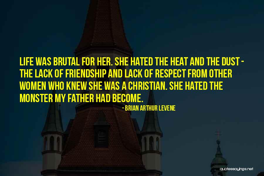 Hated Life Quotes By Brian Arthur Levene