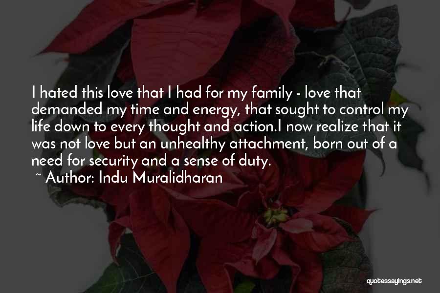 Hated Life Quotes By Indu Muralidharan
