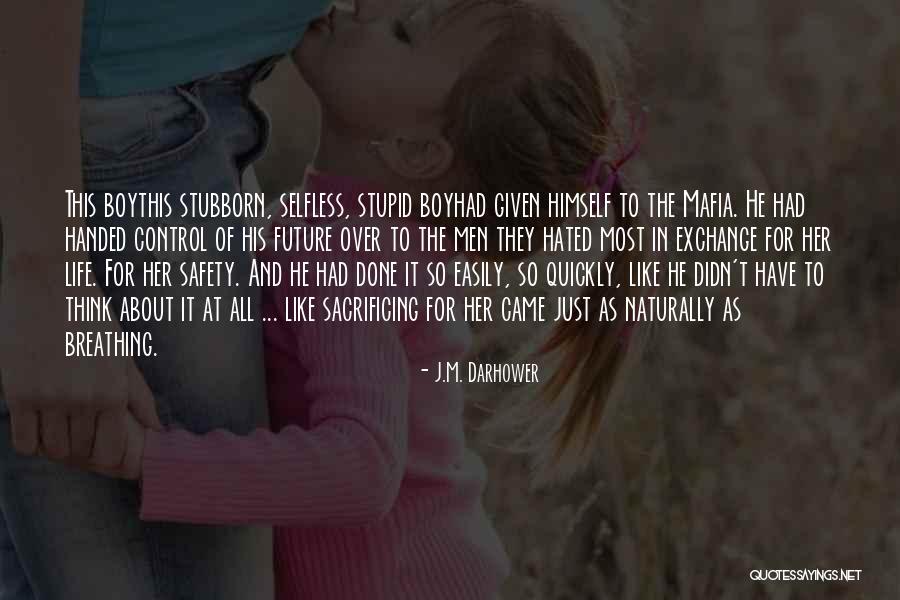 Hated Life Quotes By J.M. Darhower