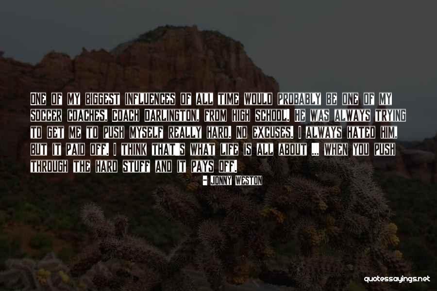 Hated Life Quotes By Jonny Weston Hated Life Quotes By Jonny Weston