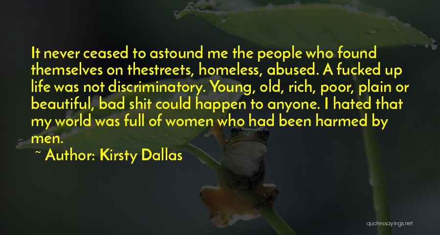 Hated Life Quotes By Kirsty Dallas