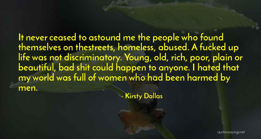 Hated Life Quotes By Kirsty Dallas