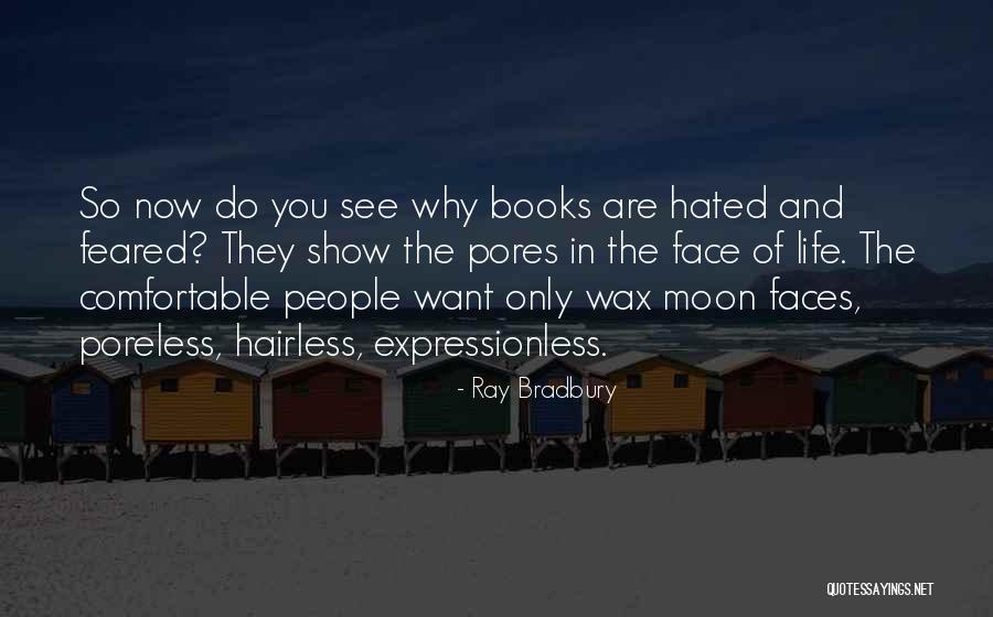 Hated Life Quotes By Ray Bradbury