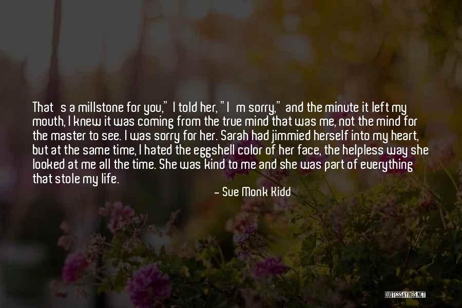Hated Life Quotes By Sue Monk Kidd Hated Life Quotes By Sue Monk Kidd