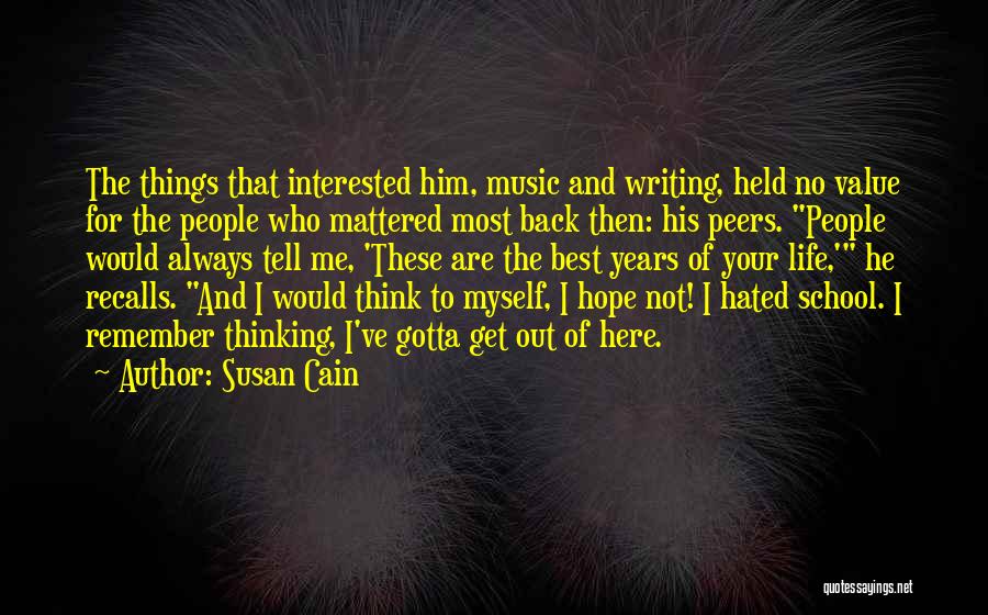 Hated Life Quotes By Susan Cain