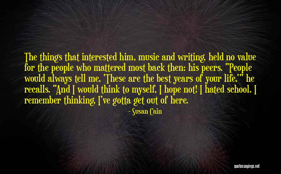 Hated Life Quotes By Susan Cain Hated Life Quotes By Susan Cain