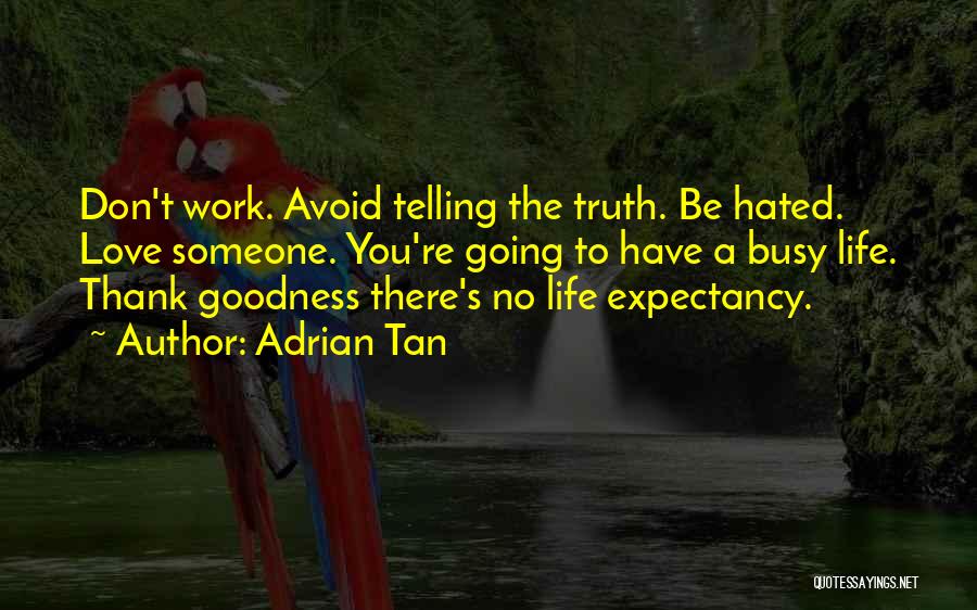 Hated Love Quotes By Adrian Tan