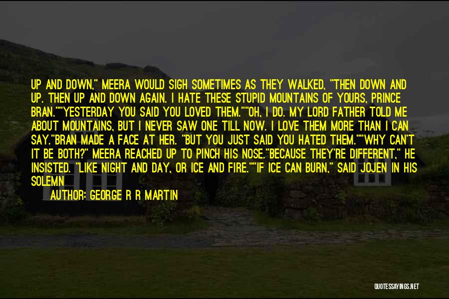 Hated Love Quotes By George R R Martin