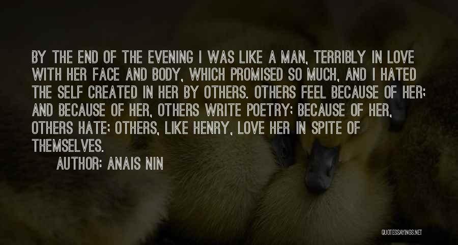 Hated Man Quotes By Anais Nin
