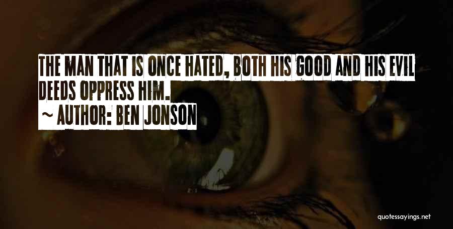 Hated Man Quotes By Ben Jonson