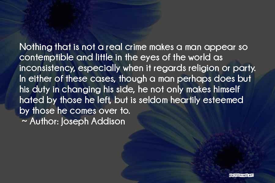 Hated Man Quotes By Joseph Addison