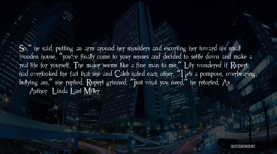 Hated Man Quotes By Linda Lael Miller