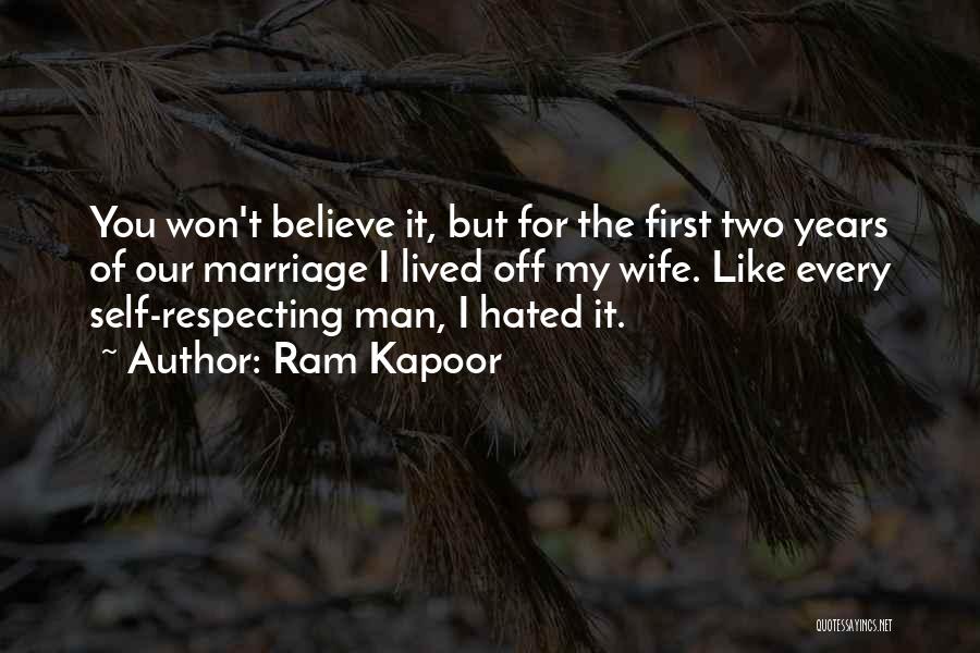 Hated Man Quotes By Ram Kapoor