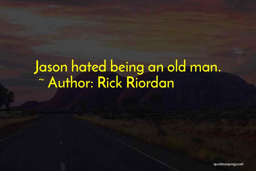 Hated Man Quotes By Rick Riordan