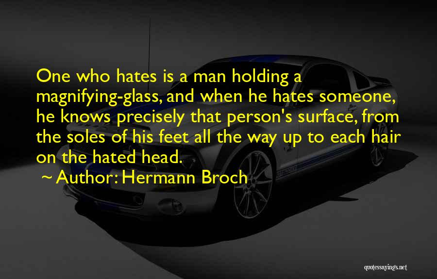 Hated Person Quotes By Hermann Broch