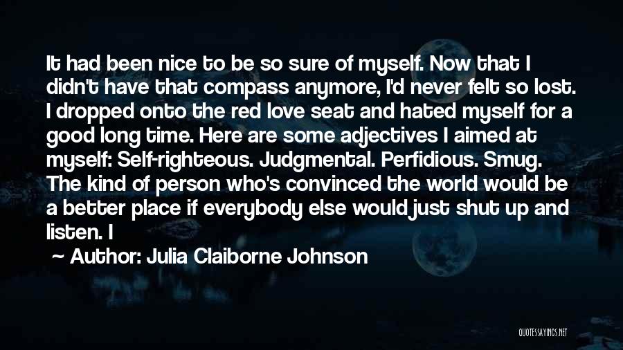 Hated Person Quotes By Julia Claiborne Johnson