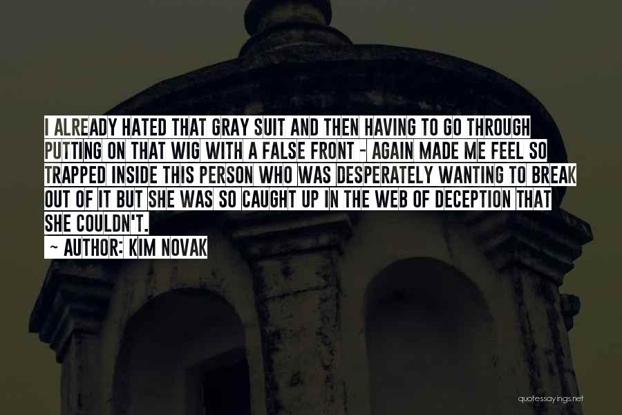 Hated Person Quotes By Kim Novak