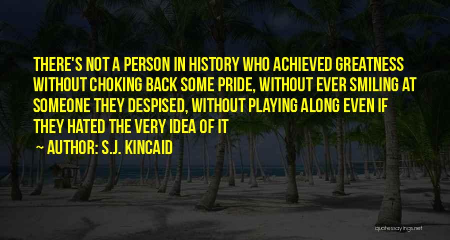 Hated Person Quotes By S.J. Kincaid