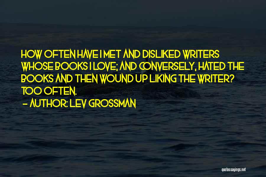 Hated Quotes By Lev Grossman