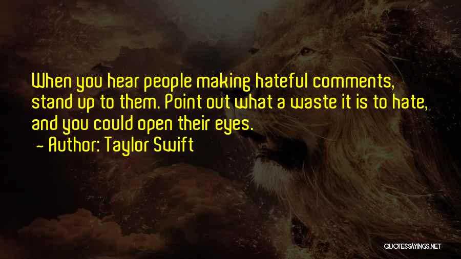 Hateful Comments Quotes By Taylor Swift