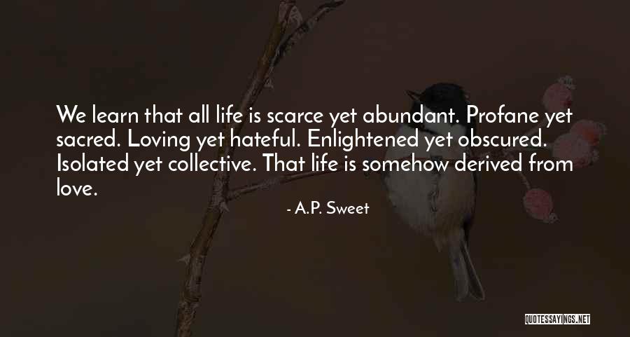 Hateful Love Quotes By A.P. Sweet Hateful Love Quotes By A.P. Sweet