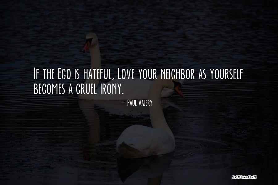 Hateful Love Quotes By Paul Valery Hateful Love Quotes By Paul Valery