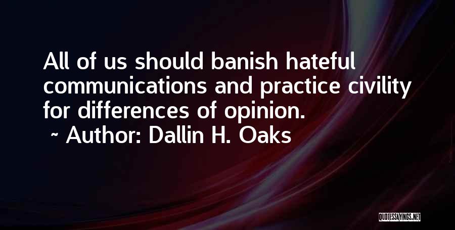 Hateful Quotes By Dallin H. Oaks