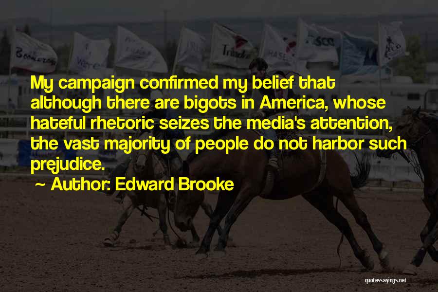 Hateful Quotes By Edward Brooke