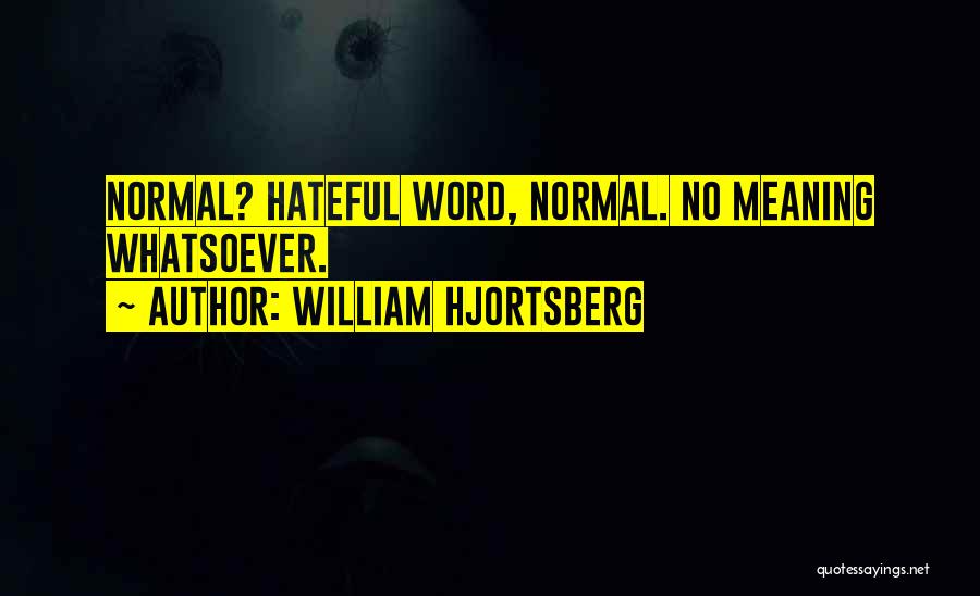 Hateful Quotes By William Hjortsberg