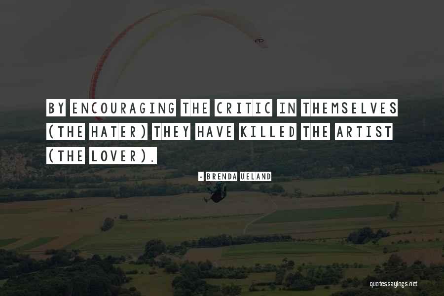 Hater Quotes Quotes By Brenda Ueland Hater Quotes Quotes By Brenda Ueland