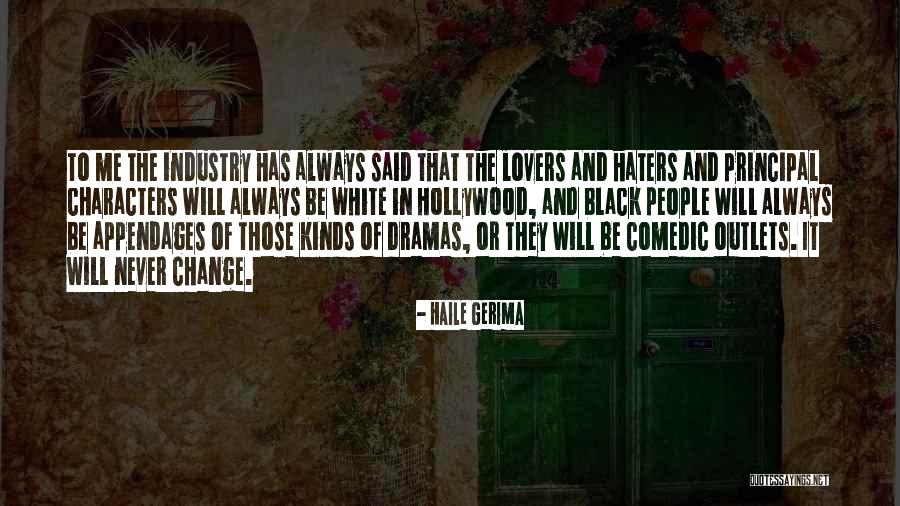 Haters And Drama Quotes By Haile Gerima