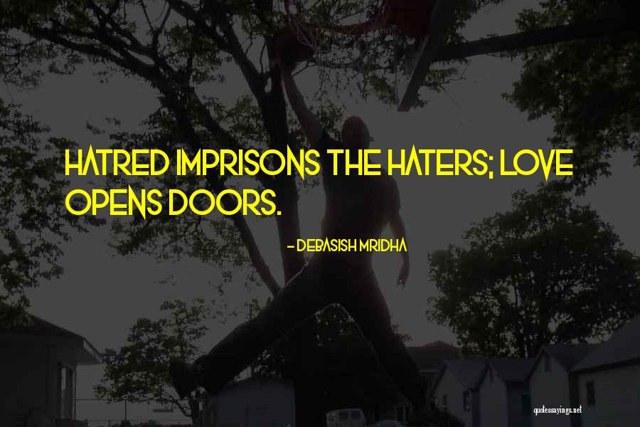 Haters And Lovers Quotes By Debasish Mridha Haters And Lovers Quotes By Debasish Mridha