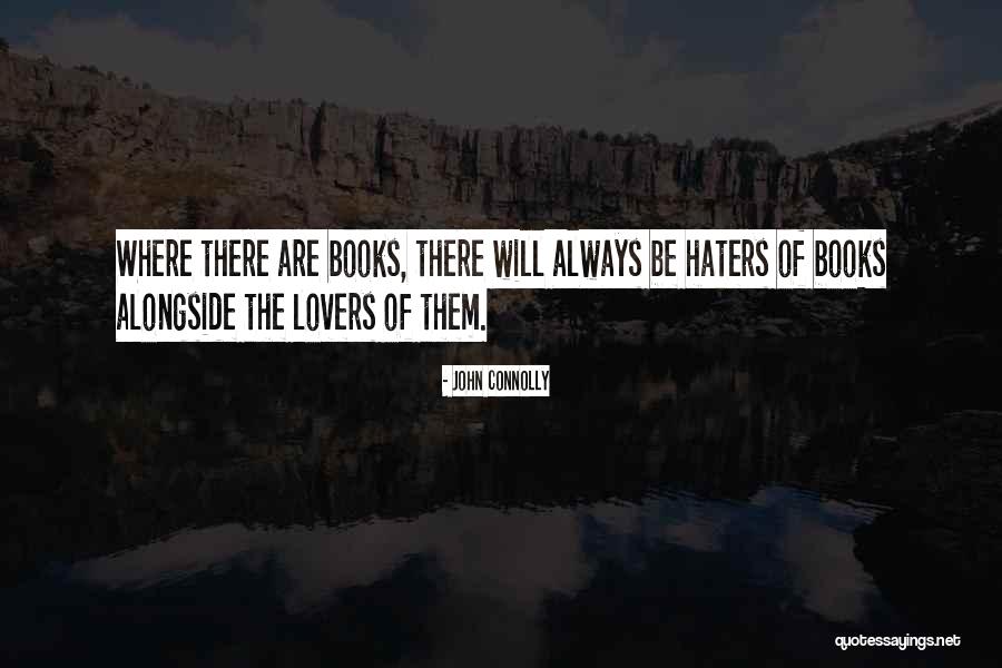 Haters And Lovers Quotes By John Connolly Haters And Lovers Quotes By John Connolly