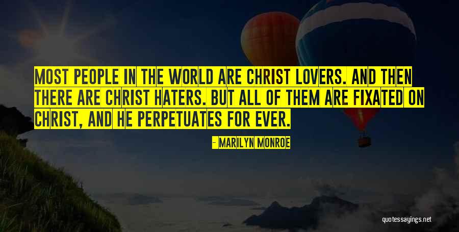 Haters And Lovers Quotes By Marilyn Monroe Haters And Lovers Quotes By Marilyn Monroe