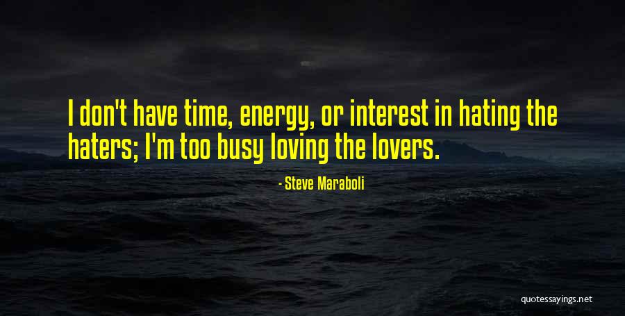 Haters And Lovers Quotes By Steve Maraboli Haters And Lovers Quotes By Steve Maraboli