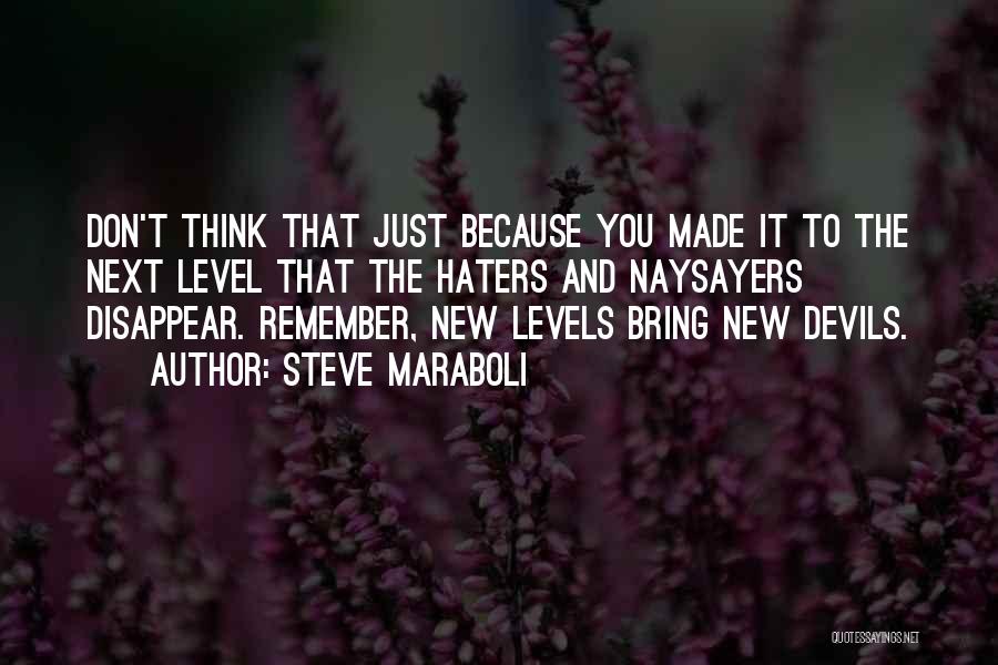 Haters And Naysayers Quotes By Steve Maraboli