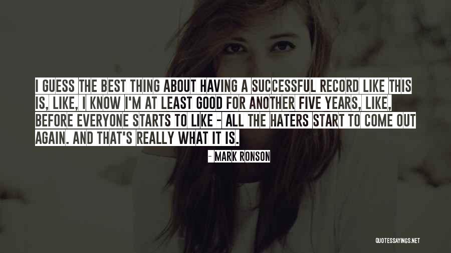 Haters Be Like Quotes By Mark Ronson