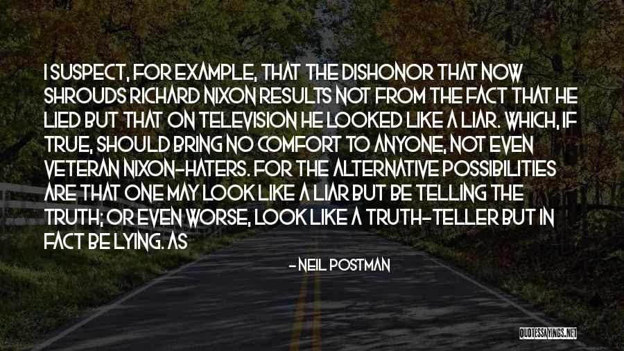 Haters Be Like Quotes By Neil Postman