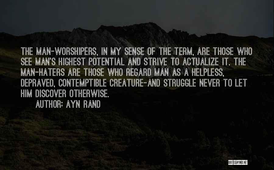 Haters Can't See Me Quotes By Ayn Rand