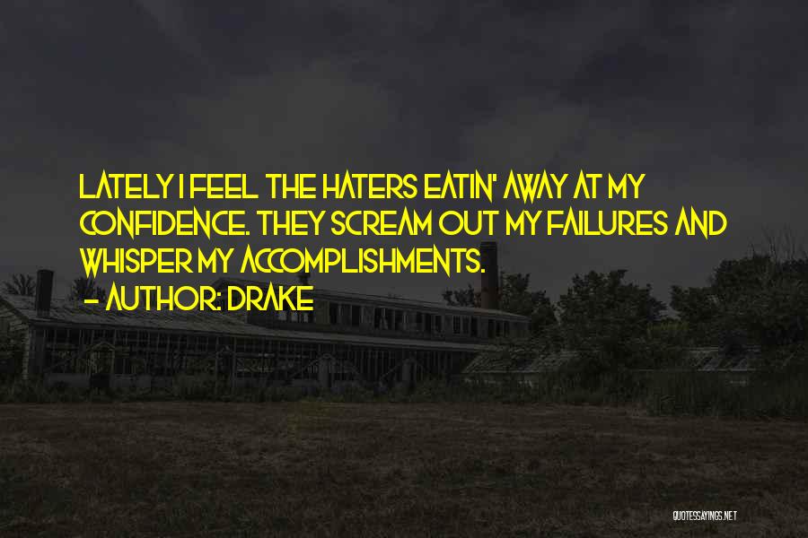 Haters Drake Quotes By Drake