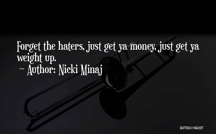Haters Going To Hate Quotes By Nicki Minaj
