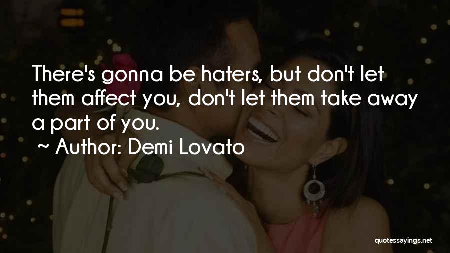 Haters Gonna Quotes By Demi Lovato