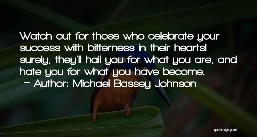 Haters Hate Me Quotes By Michael Bassey Johnson