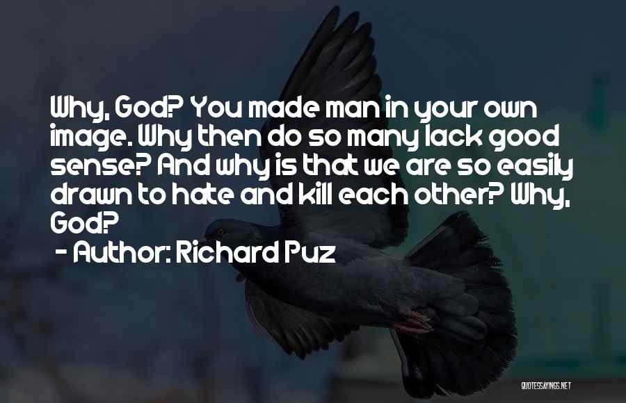 Haters Hate Me Quotes By Richard Puz