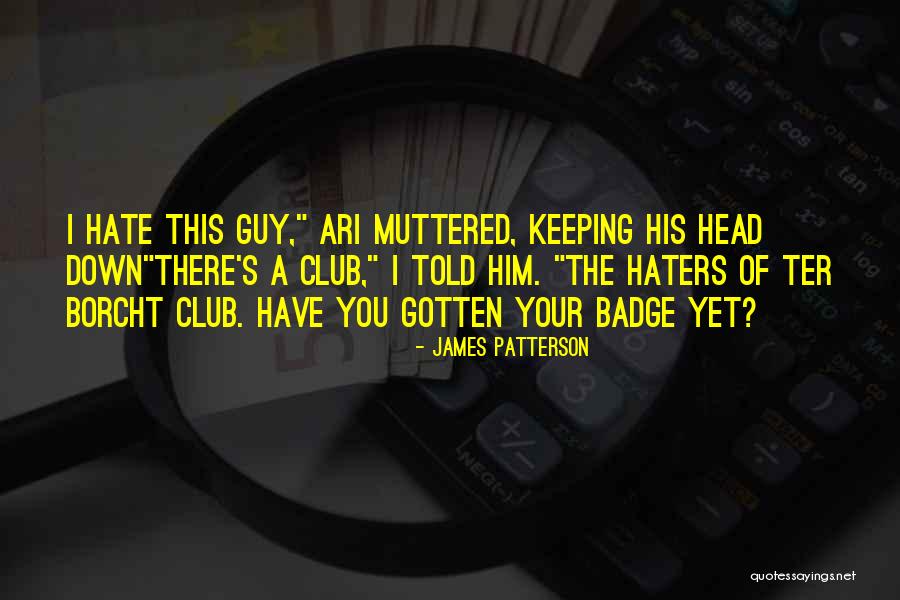 Haters Hate Quotes By James Patterson Haters Hate Quotes By James Patterson