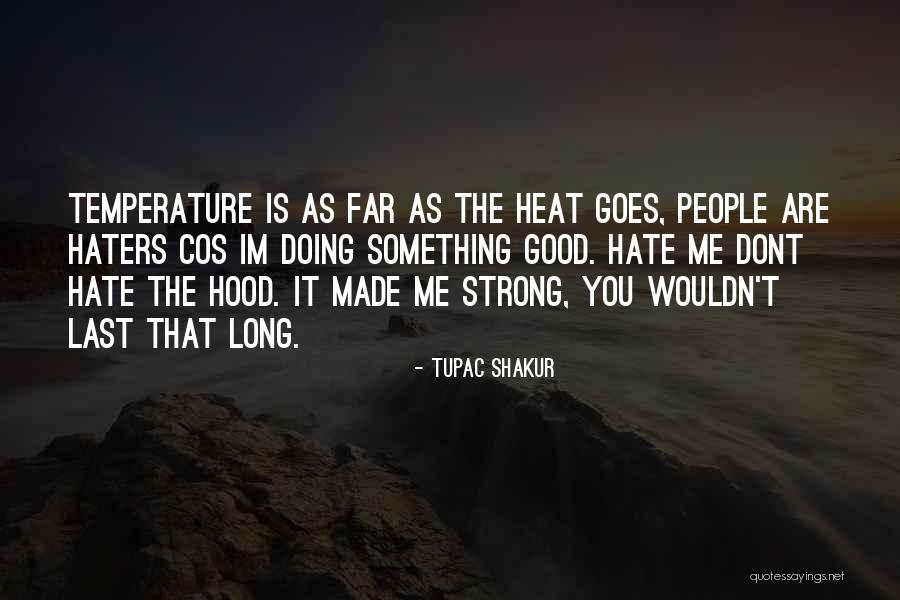Haters Hate Quotes By Tupac Shakur Haters Hate Quotes By Tupac Shakur