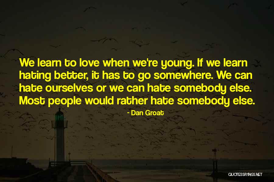 Haters Hating On You Quotes By Dan Groat Haters Hating On You Quotes By Dan Groat