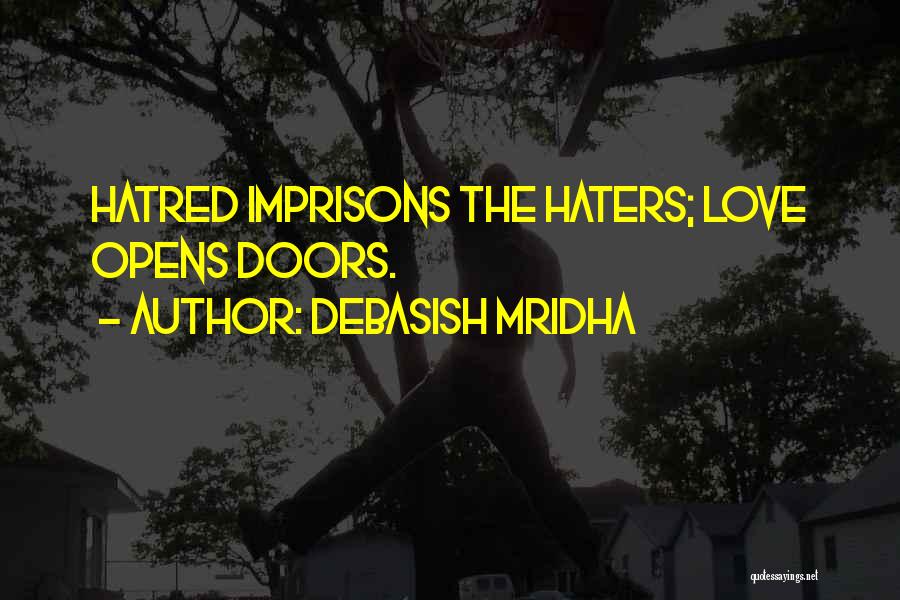 Haters Of Love Quotes By Debasish Mridha